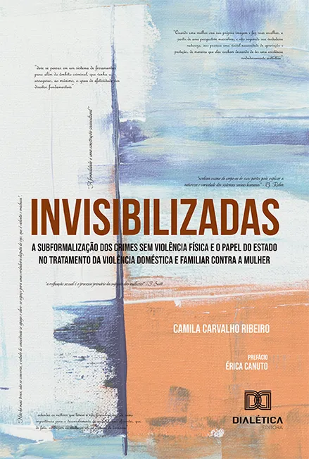 Invisibilizadas: A subformalização dos crimes sem violência física