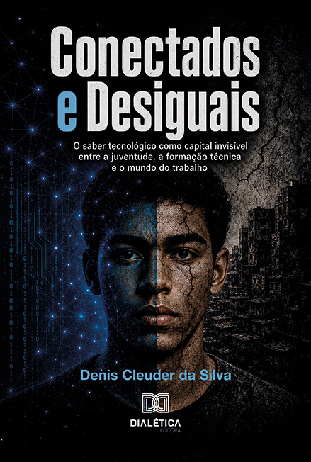 Capa do livro Conectados e desiguais: o saber tecnológico como capital invisível entre a juventude, a formação técnica e o mundo do trabalho