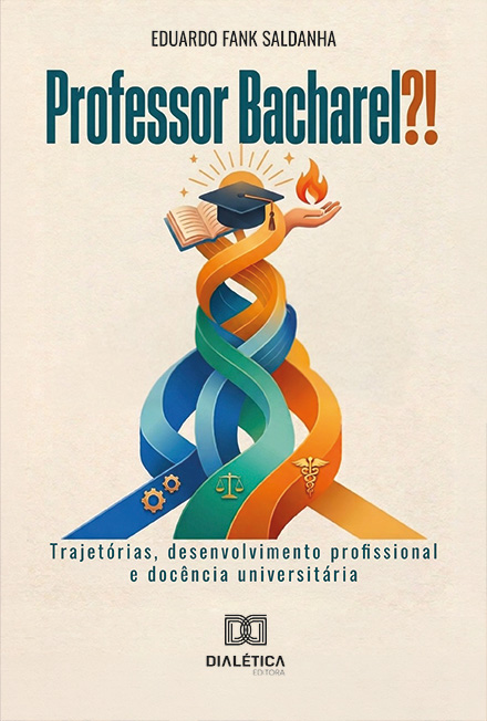 Capa do livro Professor bacharel?!: trajetórias, desenvolvimento profissional e docência universitária